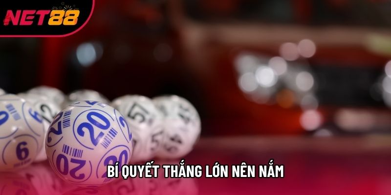Bí quyết thắng lớn nên nắm Bí quyết thắng lớn nên nắm
